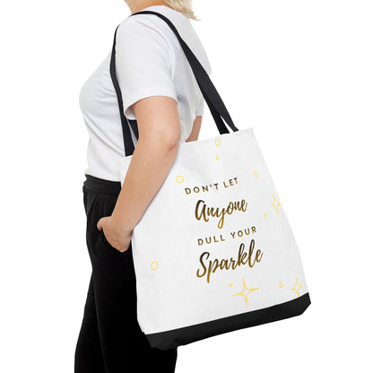 Inspirational Tote Bag — "Don't Let Anyone Dull Your Sparkle" Glitter Quote Tote