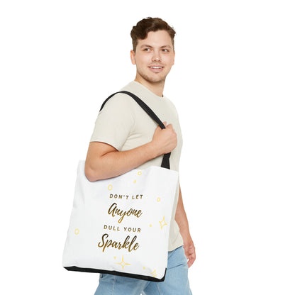 Inspirational Tote Bag — "Don't Let Anyone Dull Your Sparkle" Glitter Quote Tote