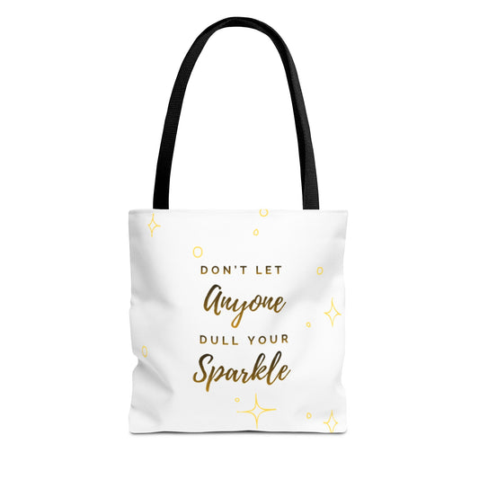 Inspirational Tote Bag — "Don't Let Anyone Dull Your Sparkle" Glitter Quote Tote
