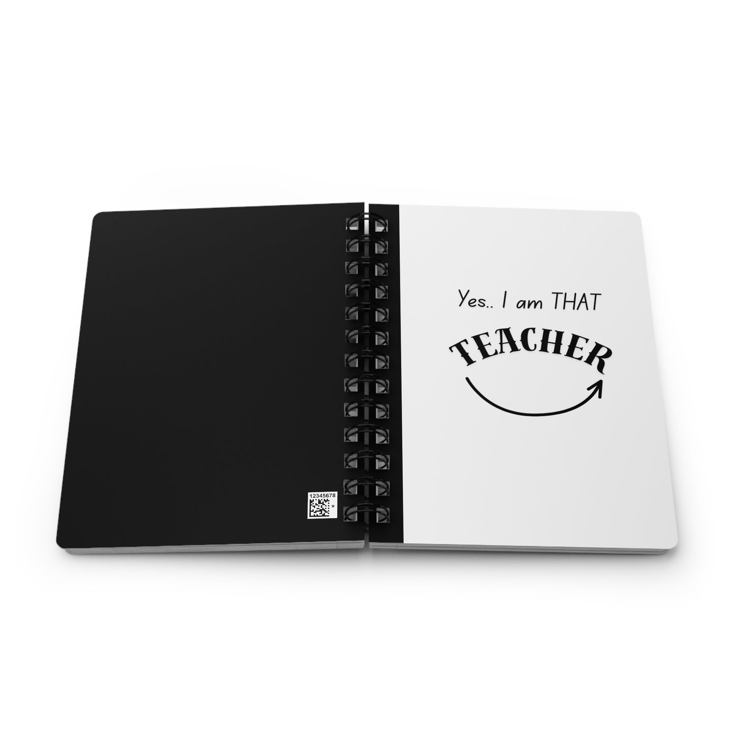 Yes, I am THAT Teacher Spiral Notebook — Funny Teacher Gift Journal