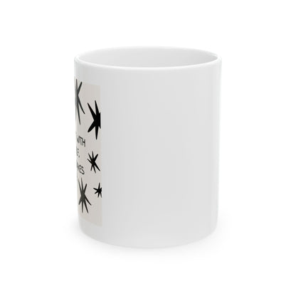 Inspirational Starburst Ceramic Mug – Motivational Quote Coffee Cup (11oz, 15oz)